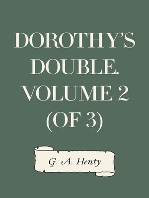 cover image of Dorothy's Double. Volume 2 (of 3)